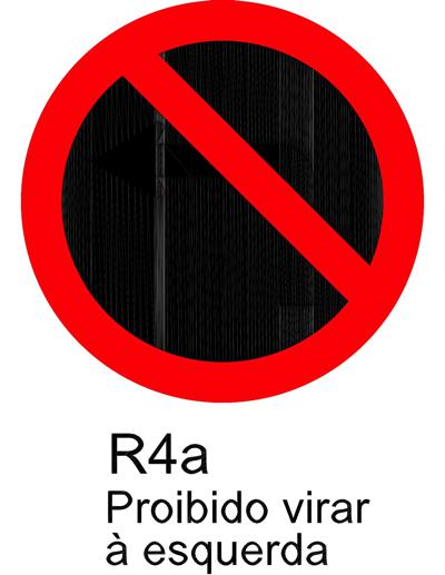 Sinaliza&ccedil;&atilde;o de regulamenta&ccedil;&atilde;o R4a - Proibido Virar &agrave; Esquerda.