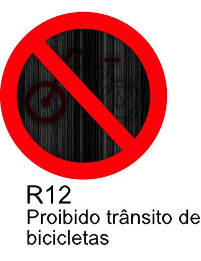 R12 - Proibido Tr&acirc;nsito de Bicicletas.