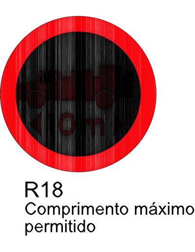 Sinaliza&ccedil;&atilde;o de regulamenta&ccedil;&atilde;o R18 - Comprimento M&aacute;ximo Permitido.